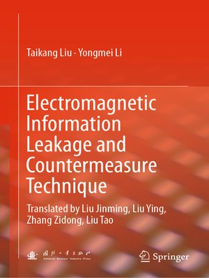 cover image of Electromagnetic Information Leakage and Countermeasure Technique